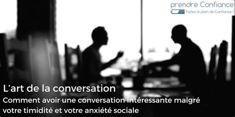 L’art de la conversation : comment avoir de la。